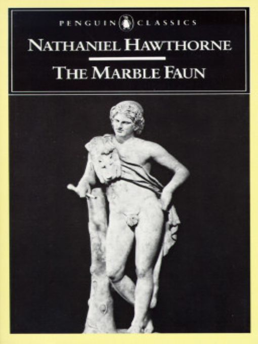Title details for The Marble Faun by Nathaniel Hawthorne - Available